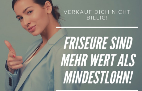 Friseursalon Haarchitektur - Lüneburg - Friseure sind mehr Wert als Mindestlohn